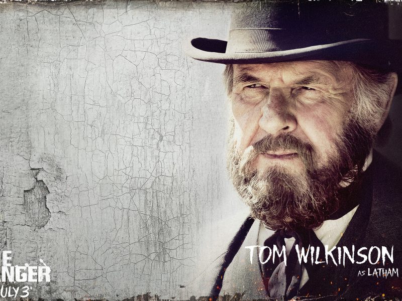 Tom Wilkinson as Latham cole – The Lone Ranger